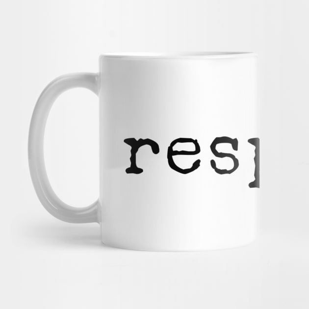 Respect - Motivational Words by Textee Store